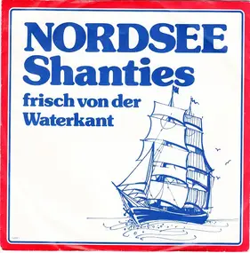 Unknown Artist - Nordsee Shanties Frisch Von Der Waterkant