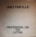 LP - Unknown Artist - Only For D.J.S' - Professional Usa For Cutting - No cover