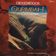 Australian Music - Ourimbah: Didgeridoos Sounds Of The Aborigine