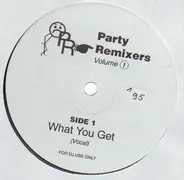 Unknown Artist - Party Remixers Volume  1 - What You Get
