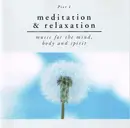 CD - Meditation Music - Pier 1 Meditation & Relaxation (Music For The Mind, Body And Spirit)