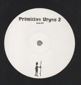 Unknown Artist - Primitive Urges 2