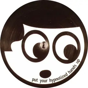 Unknown Artist - Put Your Hypnotized Hands Up / Holiday