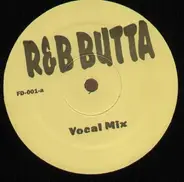 R&B Butta - R&B Butta