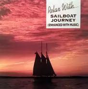 Unknown Artist - Relax With... Sailboat Journey (Enhanced With Music)