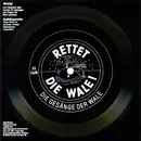 7inch Vinyl Single - Rettet Die Wale - Rettet Die Wale! - Die Gesänge Der Wale