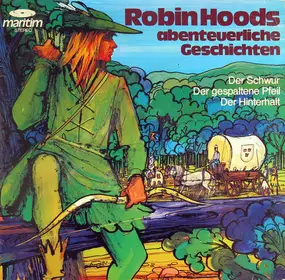 Robin Hood - Robin Hoods Abenteuerliche Geschichten