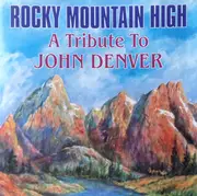 CD - Unknown Artist - Rocky Mountain High: A Tribute To John Denver