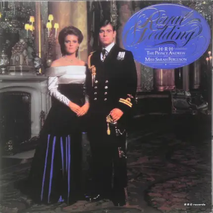 Unknown Artist - Royal Wedding: H.R.H. The Prince Andrew & Miss Sarah Ferguson