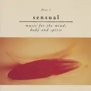 CD - Unknown Artist - Sensual - Music For The Mind, Body And Spirit
