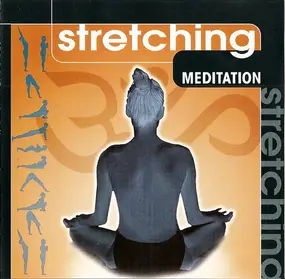 Unknown Artist - Stretching Meditation