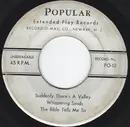 7inch Vinyl Single - Unknown Artist - Suddenly There's A Valley, Whispering Sands, The Bible Tells Me So / Black Denim Trousers, Moments To Remember, He