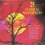 Vivaldi / Tchaikovsky / Beethoven a.o. - 25 Classical Masterpieces