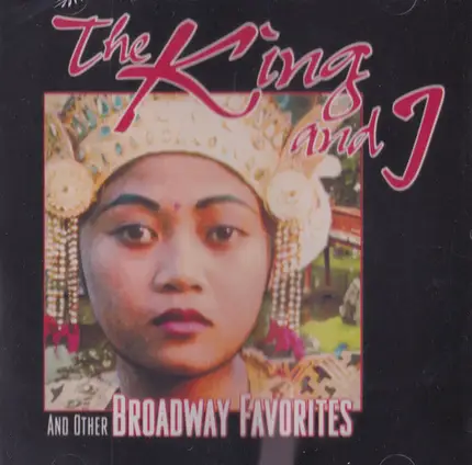 Broadway Musical Compilation - The King and I and Other Broadway Favorites