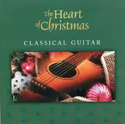 CD - Christmas Song - The Heart Of Christmas Classical Guitar