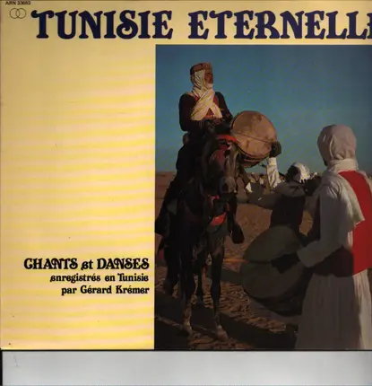 Unknown Artist - Tunisie Eternelle: Chants Et Danses