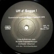 LP - Unknown Artist - Uff d' Sogge ! - Ein Querschnitt Von Der Basler Fasnacht 1979