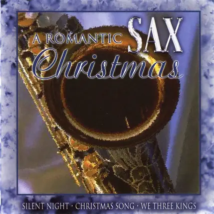 Unknown Artist - A Romantic Sax Christmas