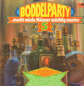 Unknown Artist - Boddelparty .. Macht Müde Männer Mächtig Munter 5