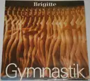 7inch Vinyl Single - Unknown Artist - Brigitte Gymnastik