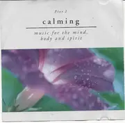 CD - Music For The Mind, Body And Spirit - Calming
