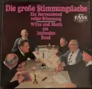 LP - Unknown Artist - Die Große Stimmungslache - Ein Herrenabend Voller Stimmung - Witze Und Musik Am Laufenden Band