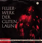 7inch Vinyl Single - Unknown Artist - Feuerwerk Der Guten Laune