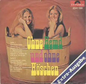 Unknown Artist - Ohne Hemd Und Ohne Höschen - Extra-Ausgabe