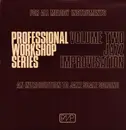 LP - Unknown Artist - Professional Workshop Series: Jazz Improvisation Volume Two