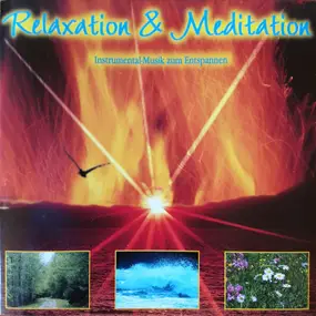 Various Artists - Relaxation & Meditation (Instrumental-Musik Zum Entspannen)