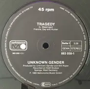 Unknown Gender - Tragedy