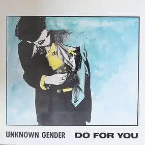 Unknown Gender - Do For You