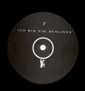 ? - Ich bin ein Berliner / Ich bin ein Berliner