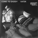 7inch Vinyl Single - Unknown Singing Objects - Come To Daddy / Vater