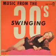 Various - Music From The Swinging 30's