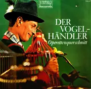 Karl Zeller - Der Vogelhändler (Operettenquerschnitt)