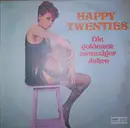 LP - Happy Twenties - Die Goldenen Zwanziger Jahre
