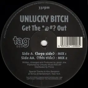 Unlucky Bitch - Get the *@#? Out