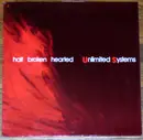 LP - Unlimited Systems - Half Broken Hearted