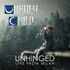Double LP - Unruly Child - Unhinged-Live In Milan (ltd.Gatefold)