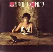 Unruly Child - Unruly Child