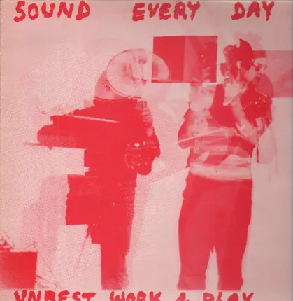Unrest Work & Play - Sound Every Day