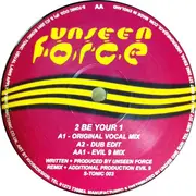 12inch Vinyl Single - Unseen Force - 2 Be Your 1