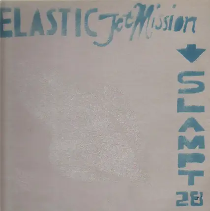 Unseen, Skinned Teen a.o. - Elastic Jet Mission