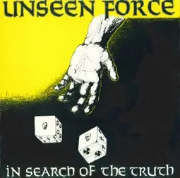 Unseen Force - In Search of the Truth