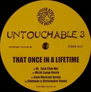 Untouchable 3 - That Once In A Lifetime