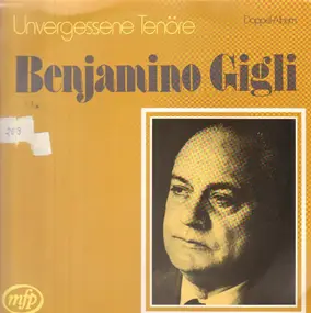 Unvergessene Töne - Benjamino Gigli