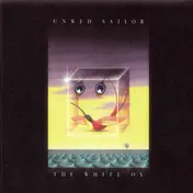 Unwed Sailor - The White Ox