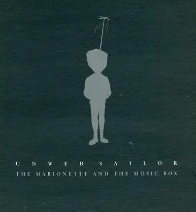 UNWED SAILOR - The Marionette and the Music Box