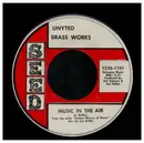 7inch Vinyl Single - Unyted Brass Works - Music in the Air / You Know It Can't Be